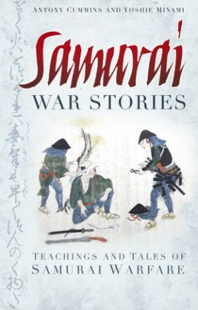 Samurai War Stories by Anthony Cummins