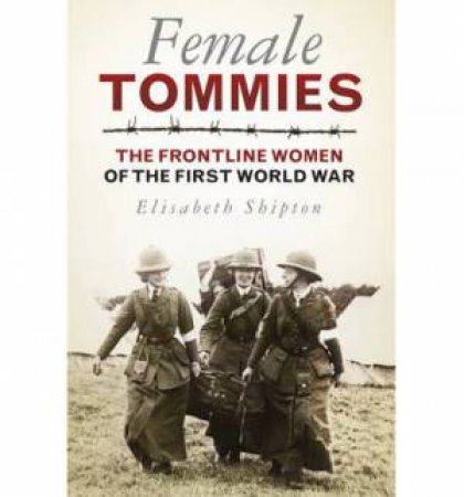 Female Tommies by Elizabeth Shipton