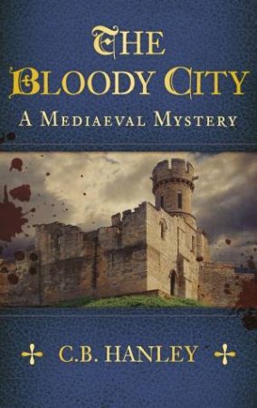 Bloody City by C. B. Hanley