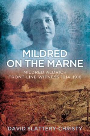 Mildred on the Marne by David Slattery-Christy