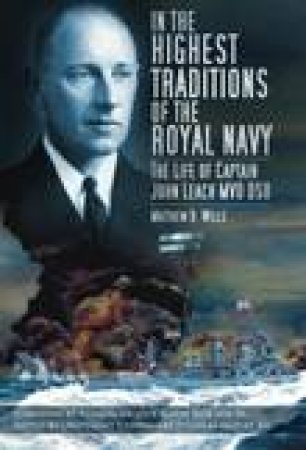 In the Highest Traditions of the Royal Navy by Matthew B. Wills