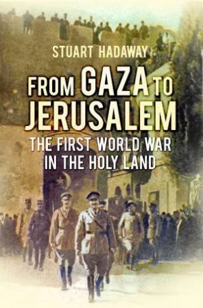 From Gaza to Jerusalem by STUART HADAWAY