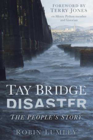 Tay Bridge Disaster by Robin Lumley