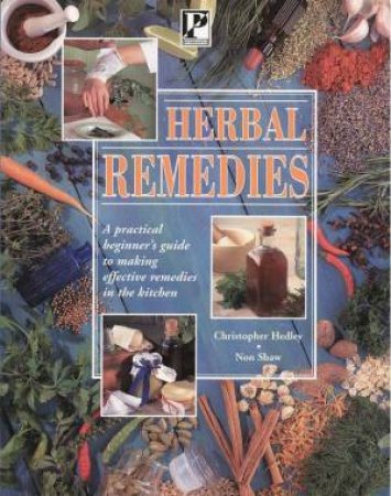 Herbal Remedies by Christopher Hedley & Non Shaw