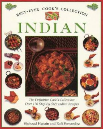 Best-Ever Cook's Collection: Indian by Shehzad Husain & Rafi Fernandez