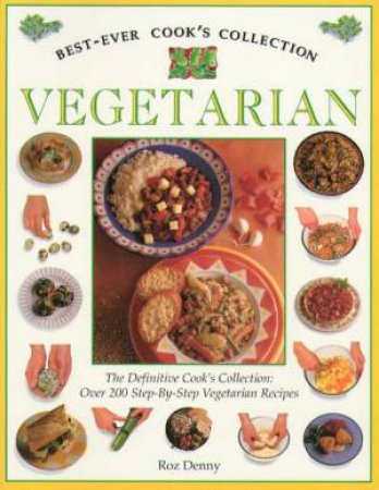 Best-Ever Cook's Collection: Vegetarian by Roz Denny
