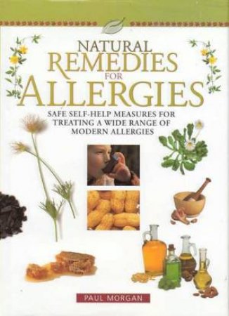 Natural Remedies For Allergies by Paul Morgan