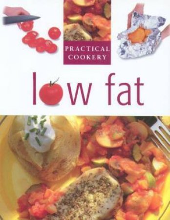 Practical Cookery: Low Fat by Various