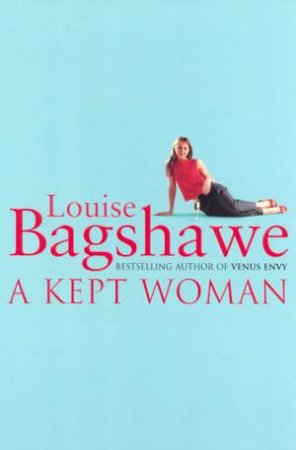 A Kept Woman by Louise Bagshawe