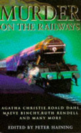 Murder on the Railways by Various