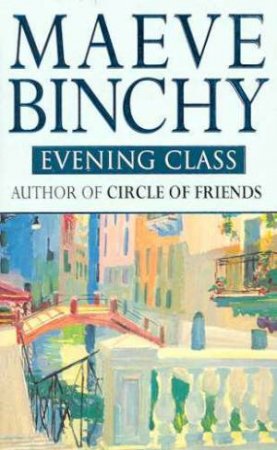 Evening Class by Maeve Binchy