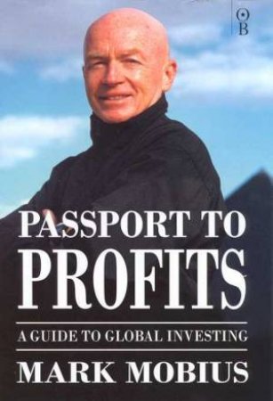 Passport To Profits by Mark Mobius