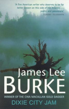 A Dave Robicheaux Novel: Dixie City Jam by James Lee Burke