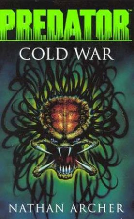 Predator: Cold War by Nathan Archer