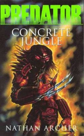 Predator: Concrete Jungle by Nathan Archer