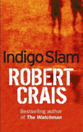 Indigo Slam by Robert Crais