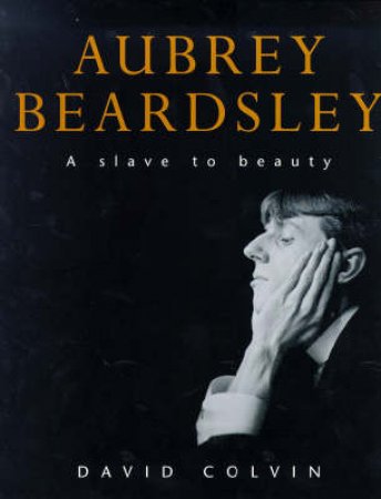 Aubrey Beardsley by David Colvin