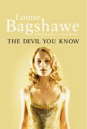 The Devil You Know by Louise Bagshawe