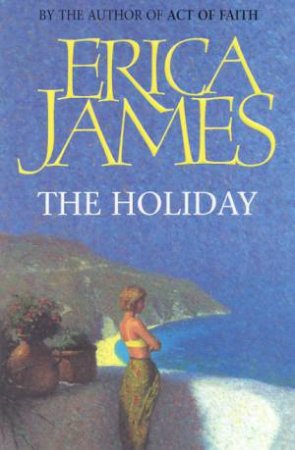 The Holiday by Erica James