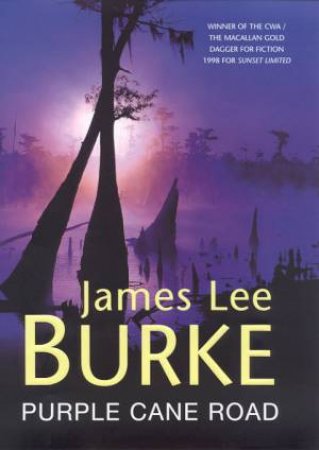 Dave Robicheaux: Purple Cane Road by James Lee Burke