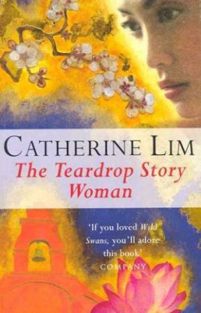 The Teardrop Story Woman by Catherine Lim