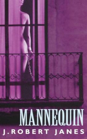 A St Cyr And Kohler Mystery: Mannequin by J Robert Janes