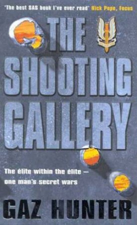 The Shooting Gallery by Gaz Hunter