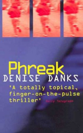 Phreak by Denise Danks