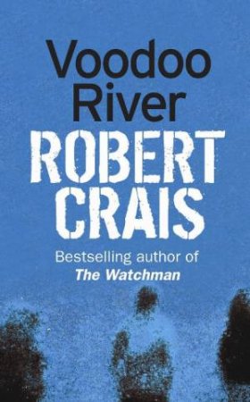 Voodoo River by Robert Crais