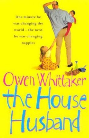 The House Husband by Owen Whittaker