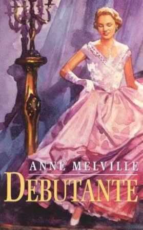 Debutante by Anne Melville