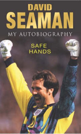 Safe Hands by David Seaman