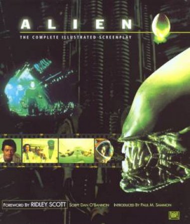 Alien: The Complete Illustrated Screenplay by Dan O'Bannon