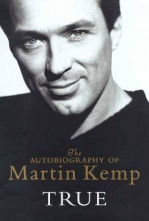 True by Martin Kemp