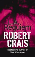 An Elvis Cole Novel LA Requiem