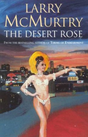 The Desert Rose by Larry McMurtry