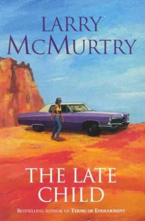 The Late Child by Larry McMurtry