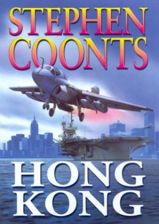 Hong Kong by Stephen Coonts