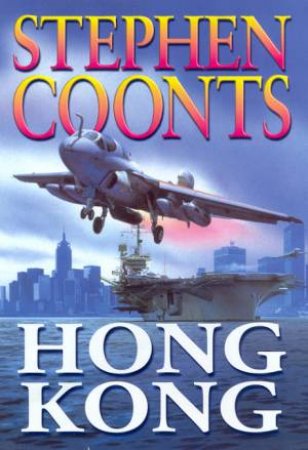 Hong Kong by Stephen Coonts