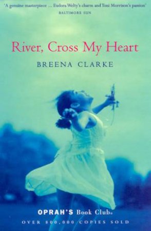 River, Cross My Heart by Breena Clarke