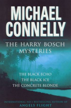 The Harry Bosch Mysteries Omnibus by Michael Connelly