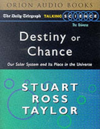 Talking Science: Destiny Or Chance - Cassette by Stuart Ross Taylor