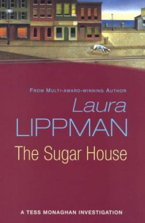 The Sugar House by Laura Lippman