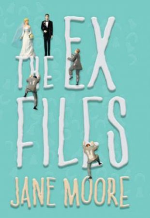 The Ex Files by Jane Moore