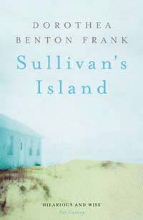 Sullivan's Island by Dorothea Benton Frank