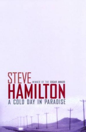 An Alex McKnight Investigation: A Cold Day In Paradise by Steve Hamilton