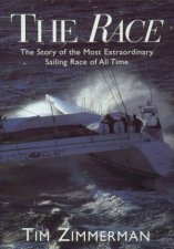 The Race The Story Of The Most Extraordinary Sailing Race Of All Time