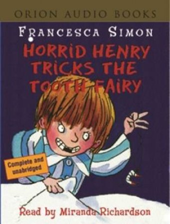 Horrid Henry:: Horrid Henry Tricks The Tooth Fairy Cassette by Francesca Simon