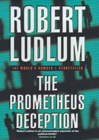 The Prometheus Deception by Robert Ludlum