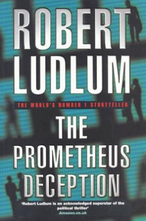 The Prometheus Deception by Robert Ludlum